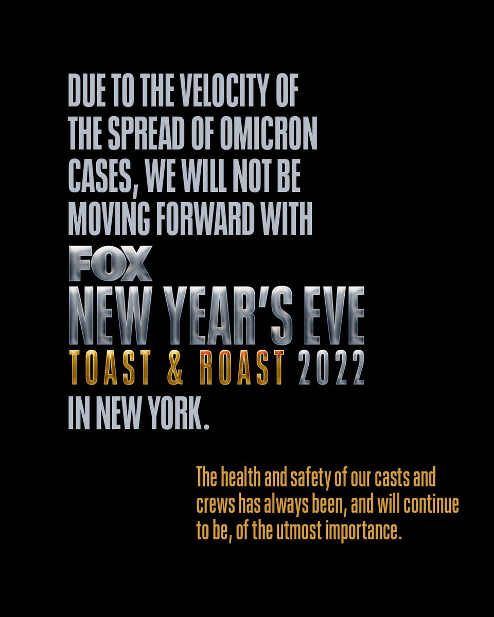NYEonFOX's tweet photo. While we are confident in the health and safety protocols for FOX’S NEW YEAR’S EVE TOAST &amp; ROAST 2022, the recent velocity of the spread of Omicron cases has made it impossible to produce a live special in Times Square that meets our standards. https://t.co/z9sxrn5Gz8