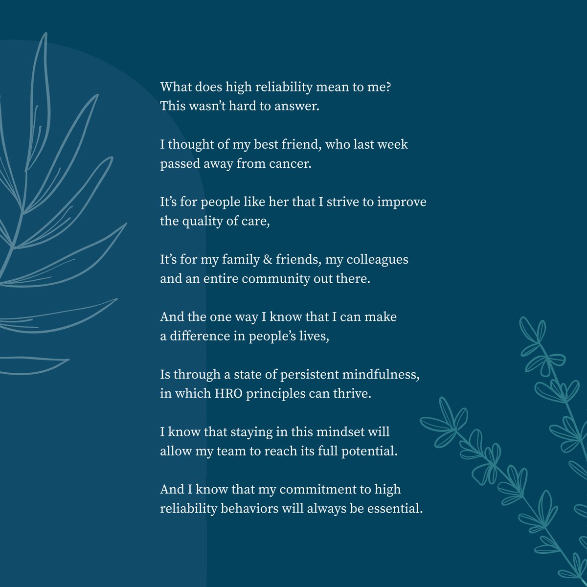SafeReliableHRO's tweet image. In a recent session of our High Reliability Leadership Program for Executives, we asked participants to write about what high reliability means to them. This poem– shared by a thoughtful colleague who just lost her best friend to pancreatic cancer– touched us all.