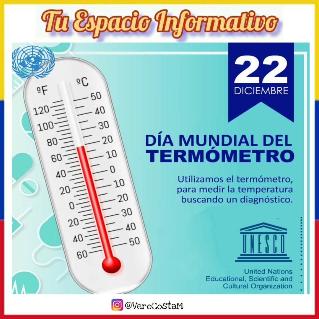 Twitter-এ Verónica Costa: "Hoy #22Diciembr se conmemora el Día Mundial del Termómetro, un dispositivo diseñado en 1522 por el físico Galileo Galilei, para medir la temperatura con un alto nivel de exactitud. #