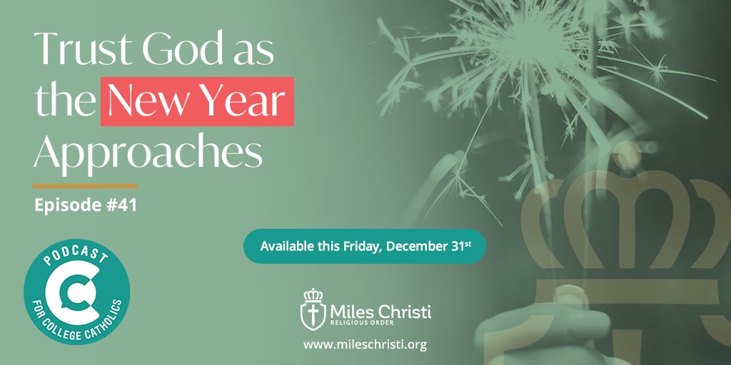 MilesChristiUS's tweet photo. Check out our latest "For College Catholics" podcast: Trust God as the New Year Approaches. 
Click the link https://t.co/aau5kyUrN6 We're on Spotify, Apple Podcasts, iHeart Radio, Pandora &amp; more! 

#mileschristi #podcast #mcusa https://t.co/GnvbVzeq5k