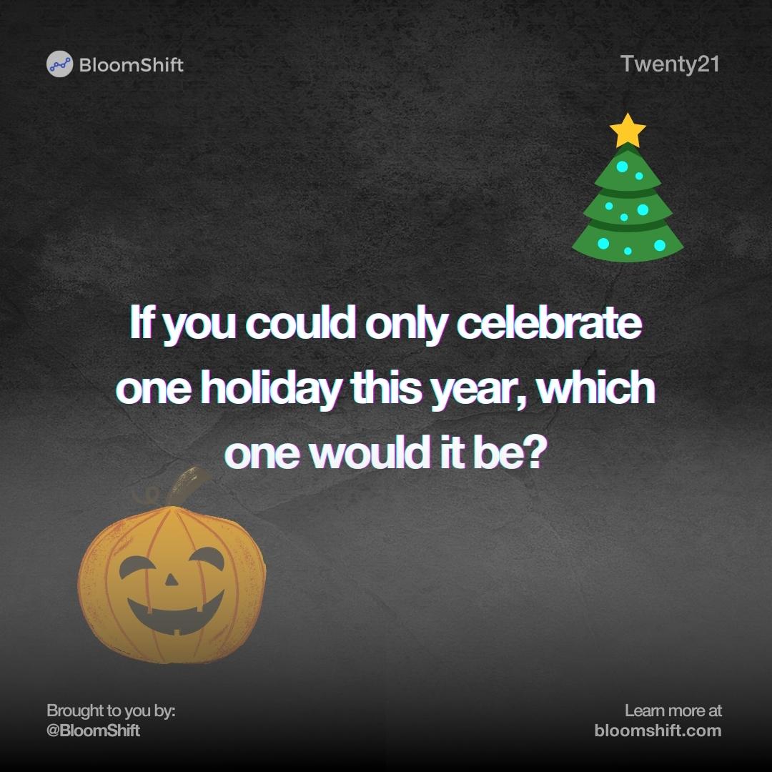 BloomShift's tweet photo. If you could only celebrate one holiday this year, which one would it be?

Share your answer in the comments! 

#question #questiontime #thinkaboutit #ceo #questionandanswer #questionstothink
#leadership https://t.co/emmMzgjDuN