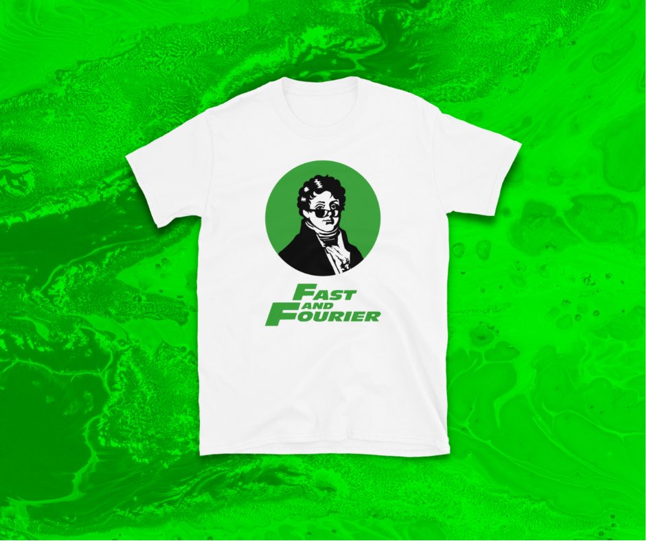0xshirts's tweet photo. 🔥The Fast &amp; the Fourier Transform

https://t.co/iI5SNzwhdt

#Maths #mathmemes https://t.co/4dyvCtq2Ek
