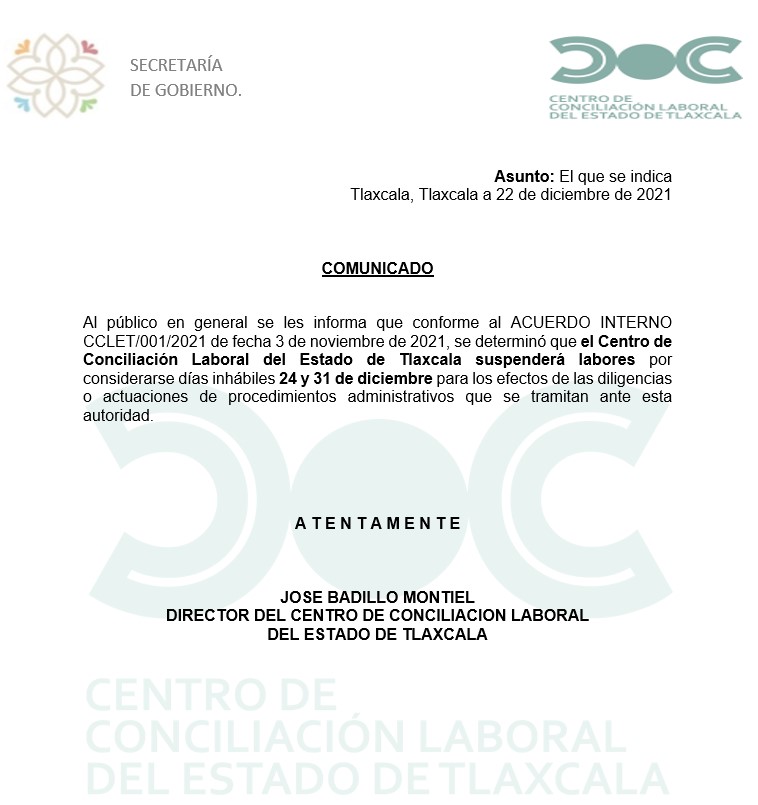Al público en general se les informa que conforme al ACUERDO INTERNO CCLET/001/2021, se determinó que el Centro de Conciliación Laboral del Estado de Tlaxcala suspenderá labores los días 24 y 31 de diciembre. #Tlaxcala #CentroDeConciliacionLaboral #ReformaLaboral