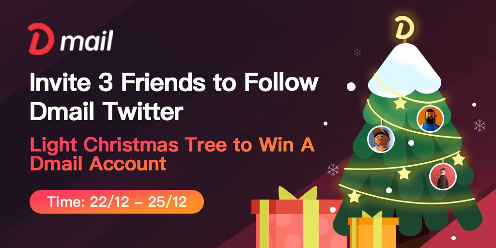 🎅#Dmail #Christmas Giveaway 100 NFT Domain Accounts (5~7 bits) !🎁

🧑‍🤝‍🧑Retweet, Invite 3 New Friends to Follow @dmailofficial Twitter, @ them after their following.

🎄You Will Light A Dmail Christmas Tree to Win A NFT Domain Account (5~7 bits) !

⏰4pm 22/12 - 12pm 25/12, UTC
