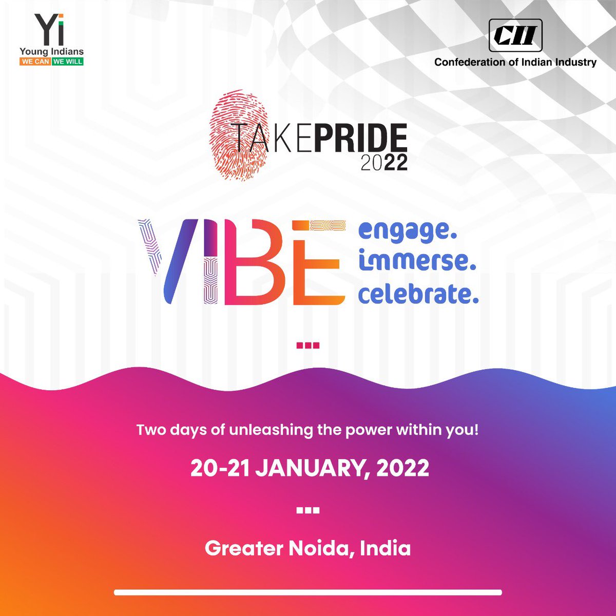 TIME TO VIBE!
Are you excited? Because we sure cannot hold the thrilling excitement any longer!!! 
Another year, another moment to be proud, of being a young Indian. 
Are you ready to engage, immerse and celebrate as we bring on Yi Take Pride 2022?