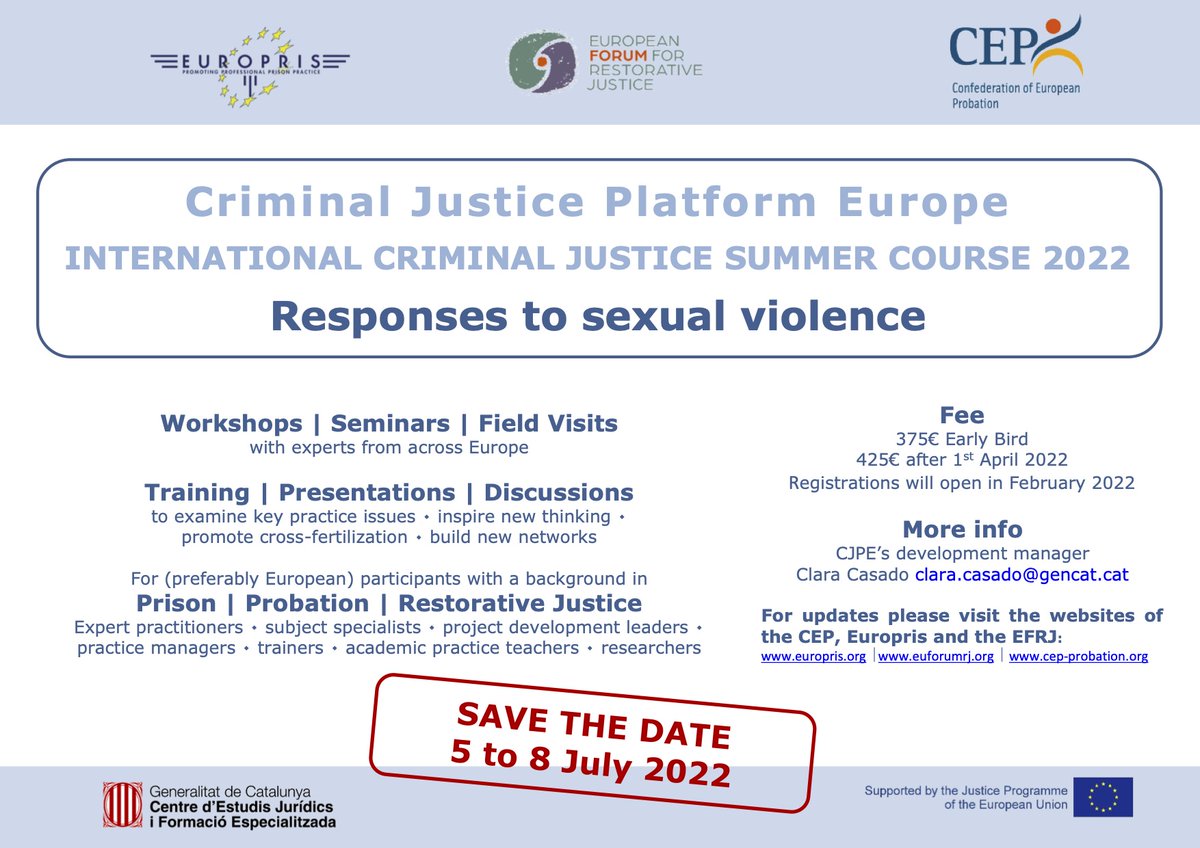 EuForumRJ's tweet photo. Save the date for next year's Criminal Justice Platform Europe (CJPE) Summer Course on Responses to sexual violence: 5-8 July 2022. Barcelona. #criminaljustice #probations #prisons #restorativejustice #sexualviolence https://t.co/5oY4DkEi2n