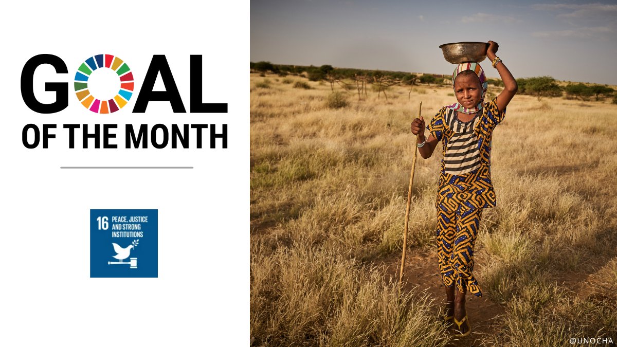 The photo shows a girl carrying a basin on her head and reads "Goal of the Month - Goal 16: Peace, Justice and Strong Institutions".