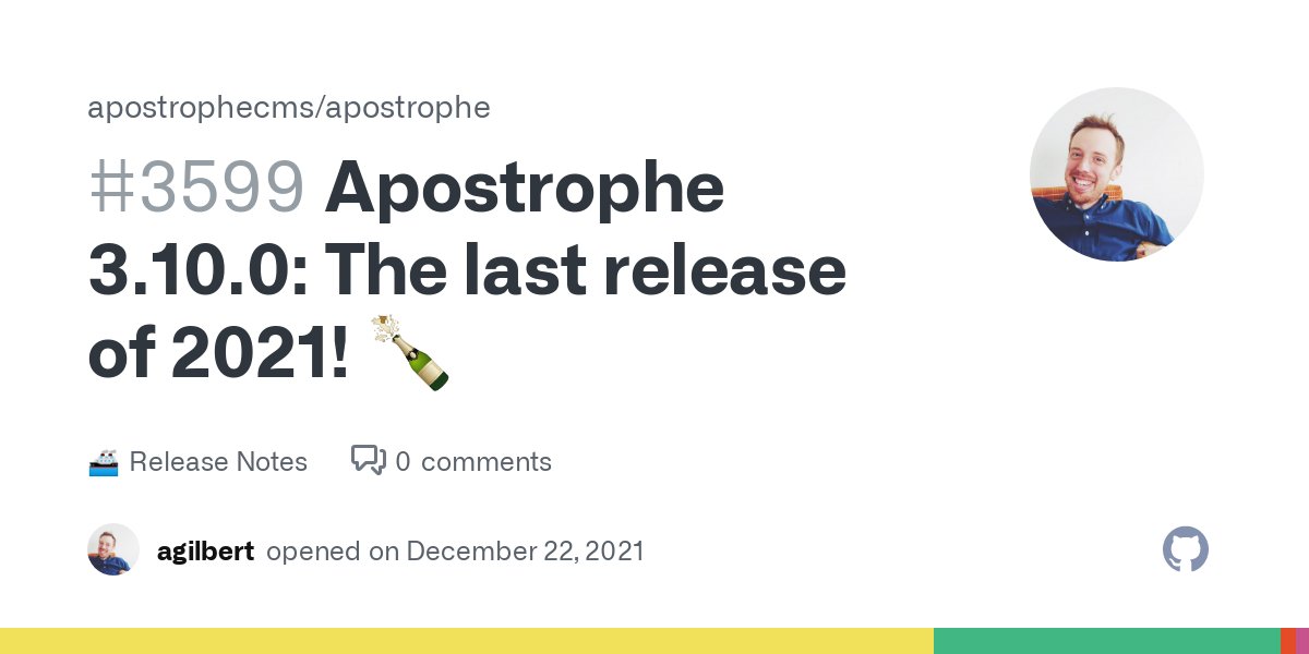 Last Apostrophe release of 2021! Looking ahead, we plan to increase our velocity with new features and updates in 2022. For now, we hope you're closing out 2021 safe and healthy with exciting plans for new Apostrophe projects in the new year! 🥂
hubs.la/Q0116Gsj0