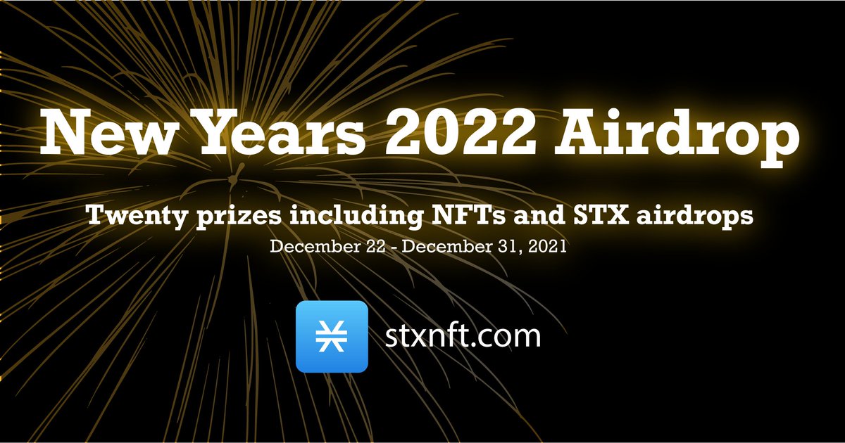 Celebrate the New Year in style and join our event with 20 prizes including NFTs and STX airdrops valued at nearly 1500 STX. Thanks for joining us on this wild ride in 2021 - here's to 2022! 🎆

P.S. We have a treasure hunt in store... 🤫

Enter now: blog.stxnft.com/blog/2021/12/2…