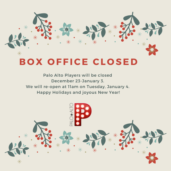 PaloAltoPlayers's tweet photo. Happy holidays & thanks for helping Palo Alto Players return to making local theater a living in-person art form. Our office will be closed 12/23-1/3. Back @ 11am Tues 1/4. Here's to a safe and joyful 2022βwhatβs your fondest New Yearsβ dream? πβοΈβοΈππ #PAPlayers #PAPseason91 https://t.co/tkGd8izHWr