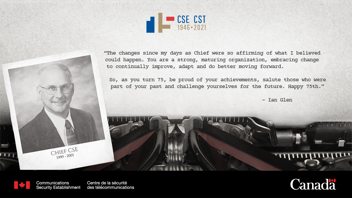 cse_cst's tweet photo. To commemorate #CSE75CST, several of our former chiefs sent us letters sharing their experience as heads of CSE.

Read an excerpt from Ian Glen's letter. #CSE75CST https://t.co/eheejTrSU0