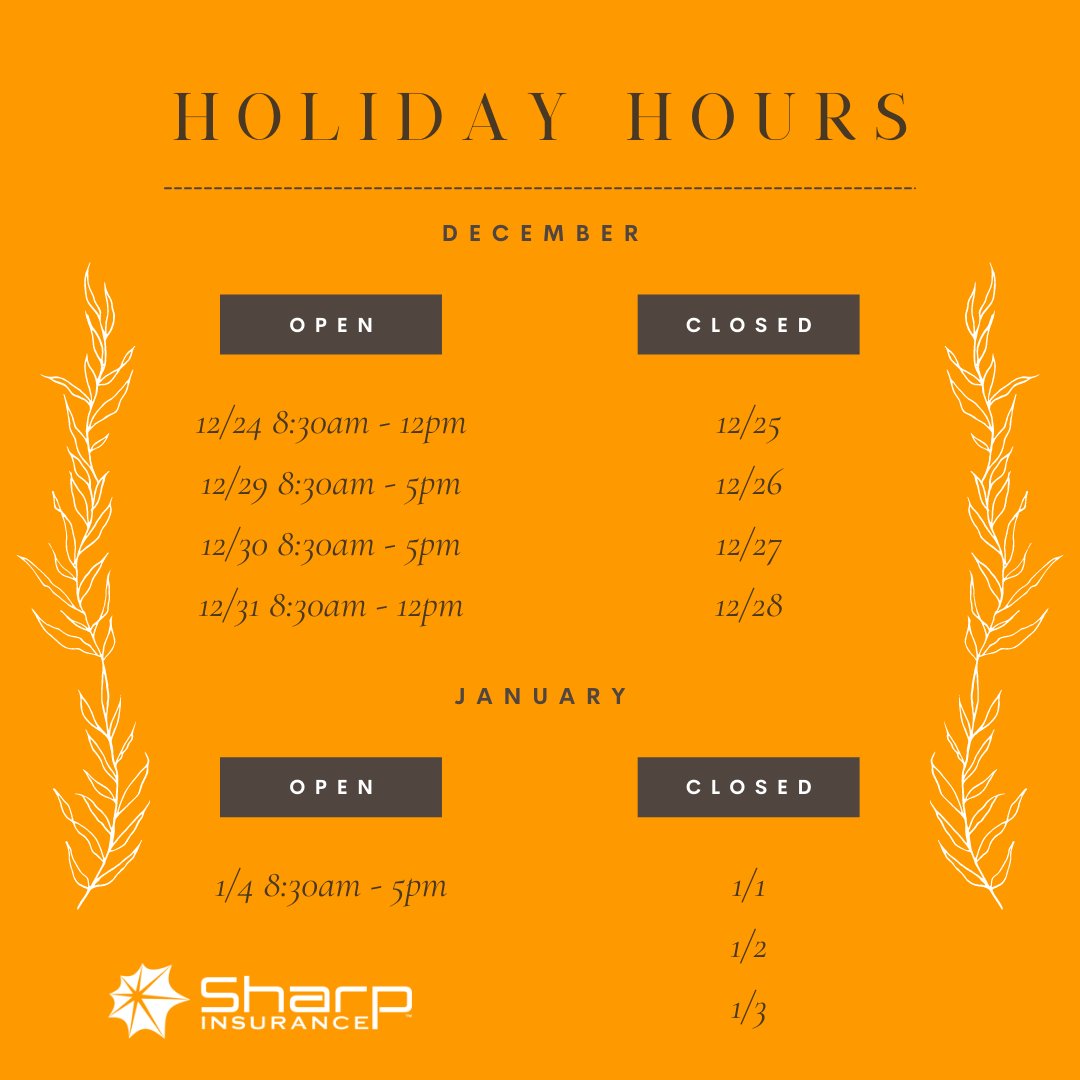 Happy Holidays from Sharp Insurance. We wish you a safe and happy holiday season!
-
Here are our holiday hours for the remainder of the year: 
🎄 12/24 &amp; 31 - 8:30 am - 12:00 pm
⛄️ 12/29, 30 - 8:30 am - 5:00 pm 
🎅 12/25, 26, 27, 28 - Closed 
❄️ 1/1, 2, 3 - Closed