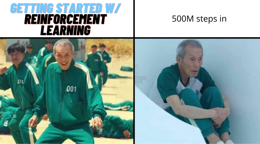 Sentdex's tweet photo. Making reinforcement learning memes offsets the pain and suffering of doing RL. https://t.co/ENae78IBdE