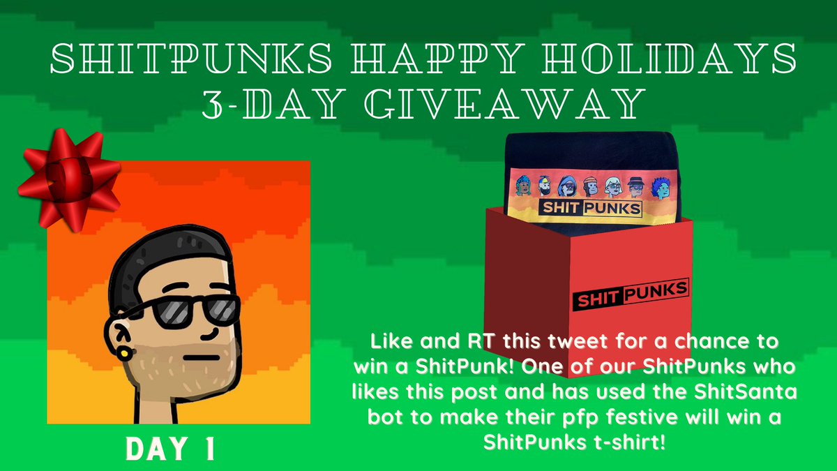 🎄Happy Holidays ShitPunks!🎄

Day 1 of our 3-Day Giveaway event starts now!

🔥 Like &amp; RT this post for a chance to win a ShitPunk!
🔥 One ShitPunk with a festive pfp from ShitSanta who likes this will win a t-shirt!

#ShitPunks #OG #BSC #NFT #NFTCommunity #NFTgiveaway #BSCnews