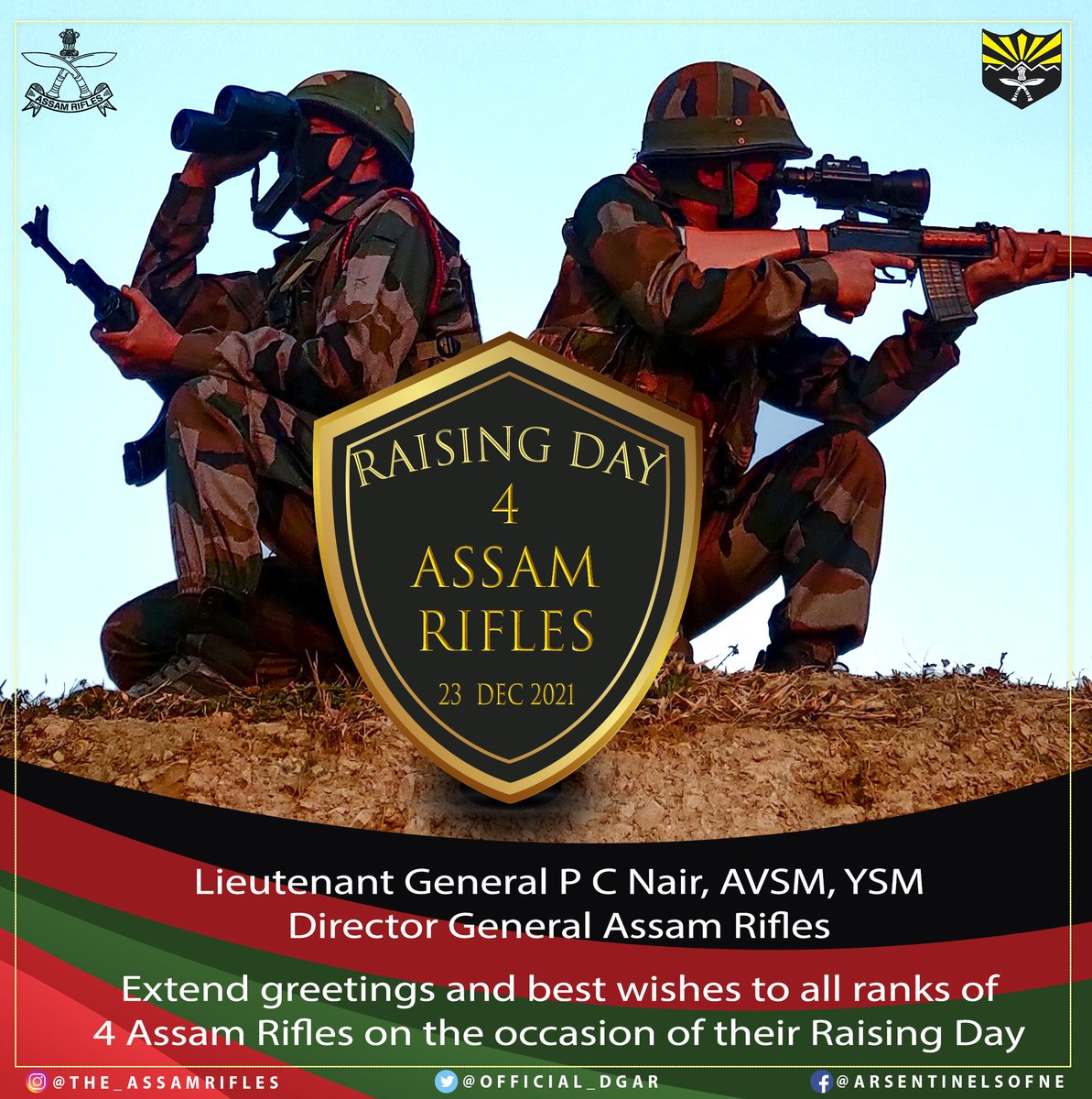 Lt Gen P C Nair, AVSM, YSM, Director General Assam Rifles 
Extend Greetings and Best Wishes to all ranks of 4 #AssamRifles on the occasion of their Raising Day.
.
.
#assamrifles #sentinelsofnortheast #friendsofnortheastpeople #raisingday #greetings #bestwishes #raisingdaywishes