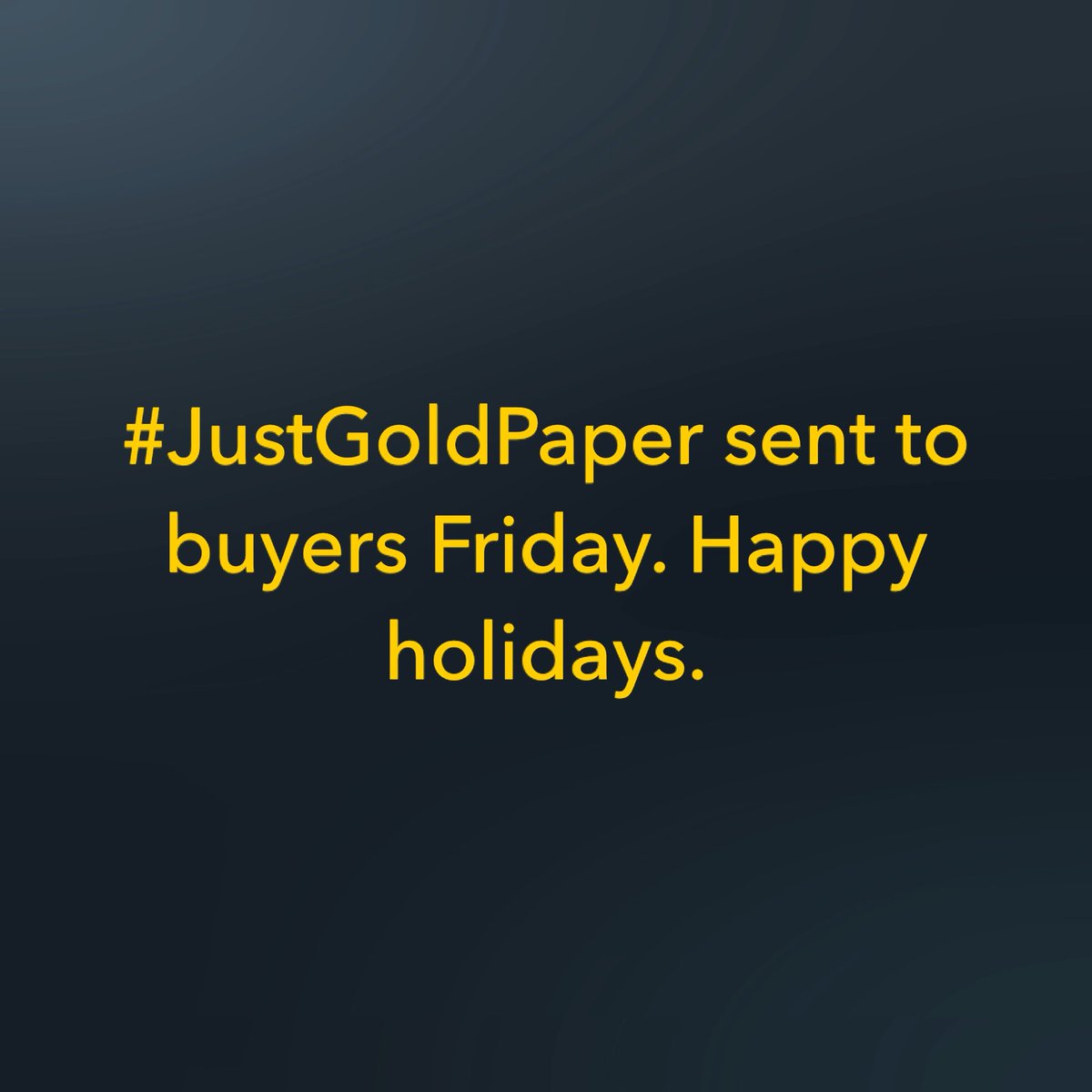 JustAuInt's tweet photo. #JustGoldPaper sent to buyers Friday. Happy holidays https://t.co/mJ72suDqNb