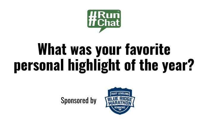 #RunChat Q2: What was your favorite personal highlight of the year?