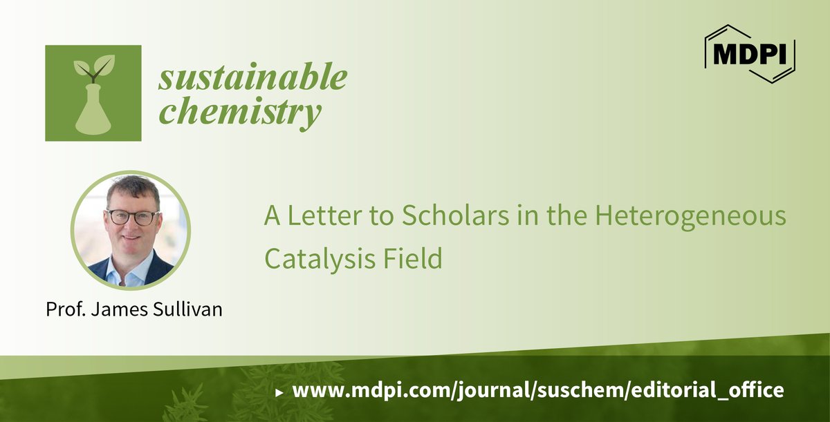 Prof. James Sullivan <a href="/ucddublin/">University College Dublin</a> shared his ideas on the use of heterogeneous catalysis in environmental and sustainable chemistry in a letter to scholars in the #heterogeneous #catalysis field.

mdpi.com/journal/susche… 

<a href="/MDPIOpenAccess/">MDPI</a> <a href="/Suschem_MDPI/">Sustainable Chemistry</a>  <a href="/JonesGroup_Bath/">Jones Group</a>