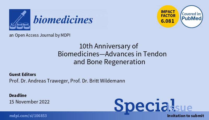 ZouArya's tweet photo. Submit your research in the Special Issue "10th Anniversary of Biomedicines—Advances in #Tendon and #Bone #Regeneration". 
https://t.co/aSw1uZIfUp
@Biomed_MDPI https://t.co/3HOJkd7E3F