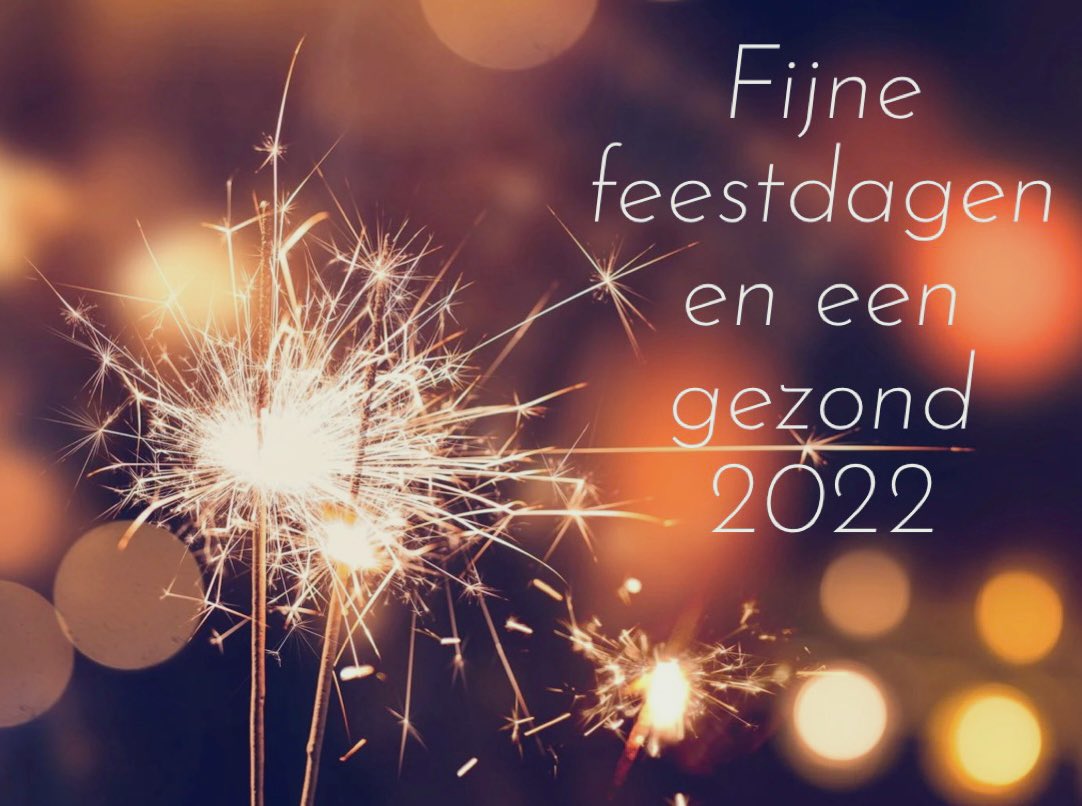 Iedereen fijne feestdagen en vooral een gezond 2022!