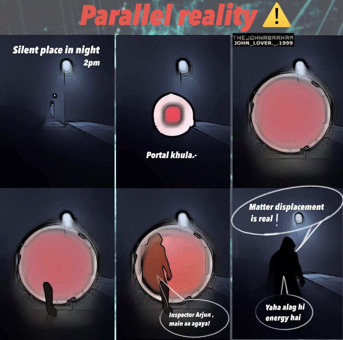 #ParallelReality⚠️
Episode 1 
@TheJohnAbraham