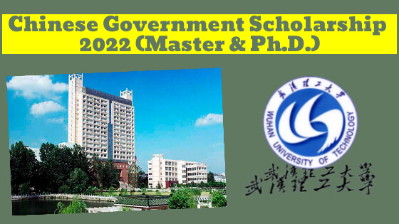 Chinese Government Scholarship 2022 in Wuhan University of Technology