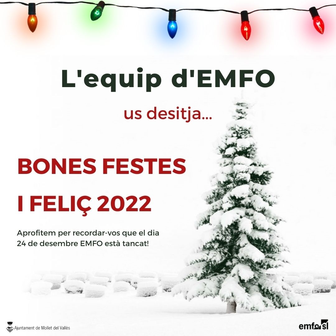 EMFOMollet's tweet photo. L'equip d'EMFO @ajmollet us desitja Bones Festes i un Feliç 2022!
⏳ Horari d'atenció fins el 7 de gener de 2022:
de 8 a 15.30h.
📅 I els dies 24 i 31 de desembre els centres d'EMFO estan tancats.
#orienta #forma #hub #emfo #Mollet https://t.co/XVdp6HzGha