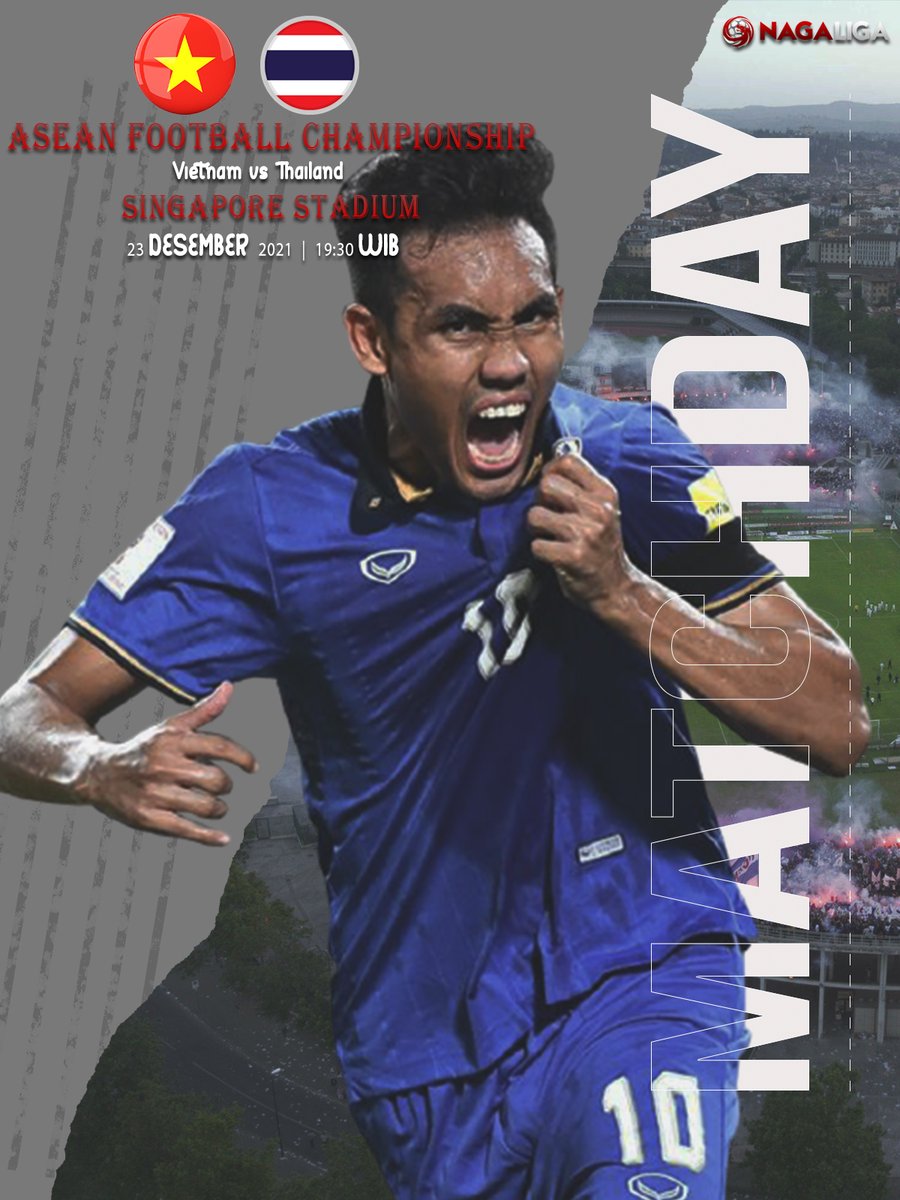 Nagaliga2's tweet photo. ASEAN FOOTBAL CHAMPIONSHIP
👉KAMIS, 23 DESEMBER 2021
⚽Vietnam vs Thailand
⏰Live pukul 19:30 WIB
 📍 Singapore Stadium

#NAGALIGA 
#NAGALIGA168
#Vietnam  
#Thailand https://t.co/ReiE0dQSIO