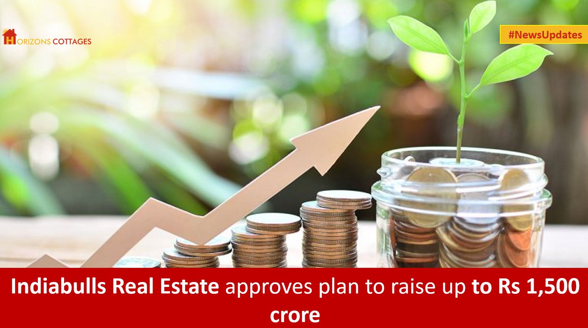 HorizonsCottage's tweet photo. #NewsUpdate: "Indiabulls Real Estate approves plan to raise up to Rs 1,500 crore"
#horizonscottages #realestate #realestatenews https://t.co/MwgKVv8Cm1
