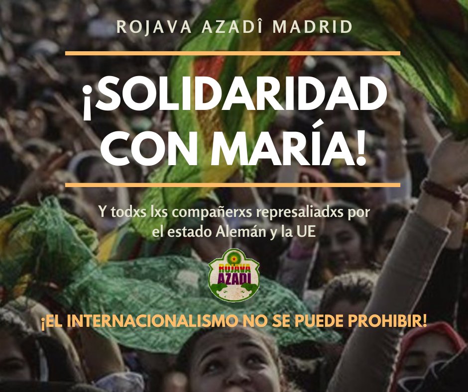 RojavaAzadi's tweet photo. [Comunicado] Desde Rojava Azadî Madrid y Women Defend Rojava Madrid queremos expresar nuestra solidaridad con María y todes les compañeres represaliades por la #UE por sus actividades en apoyo al movimiento de Liberación de Kurdistán
#SolidaridadconMaría https://t.co/XZaeNrr37W https://t.co/OREVpVq3it