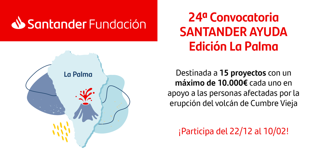 📢 ¡ATENCIÓN! Presentamos la 24ª convocatoria #SantanderAyuda edición La Palma, en apoyo a las personas afectadas por la erupción del #volcán de #CumbreVieja. ¡Participa hasta el 10/02! bit.ly/3mscpOl #VolcanLaPalma #LaPalma