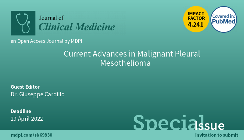 #mdpijcm 
#SpecialIssue "Current Advances in #MalignantPleuralMesothelioma" edited by Dr. Giuseppe Cardillo welcomes your submissions!
#Deadline: 29 April 2022.
More info: mdpi.com/journal/jcm/sp…