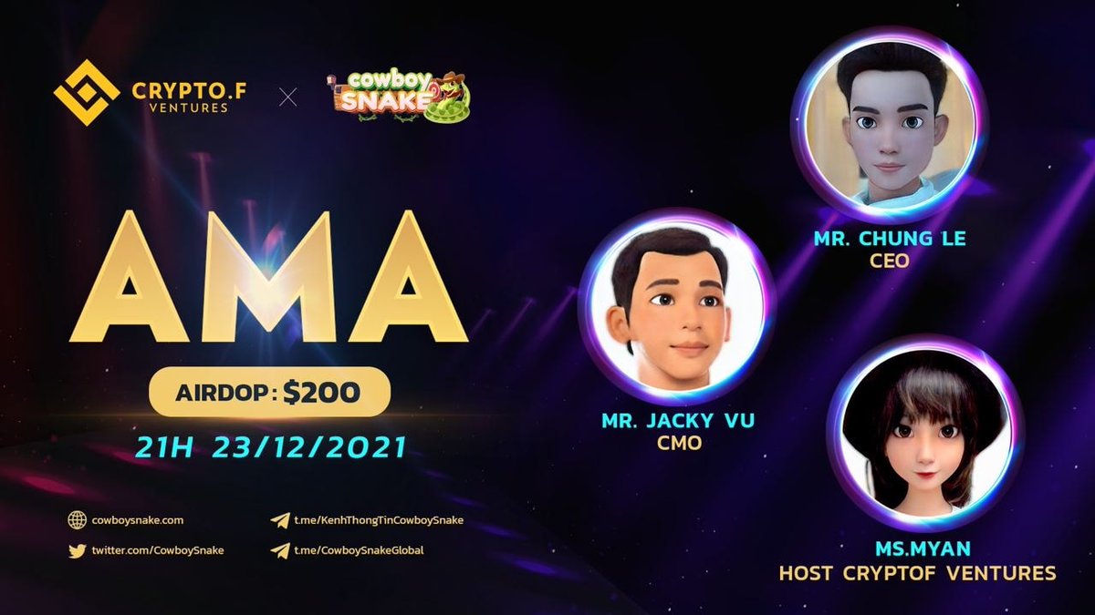 [AMA LIVESTREAM NOW] CRYPTO.F &amp; COWBOY SNAKE
👥 Guest:
Mr. Chung Le - CEO of Cowboy Snake
Mr. Jacky Vu - CMO of Cowboy Snake
🤵🏻 Host:
Ms. Myan of CryptoF Ventures

🎁 Reward: 200$

📸 Form: Youtube Livestream
⏱ Time: 9PM December 23, 2021 (UTC+7)
📍Venue: youtube.com/c/CRYPTOFUTURE…