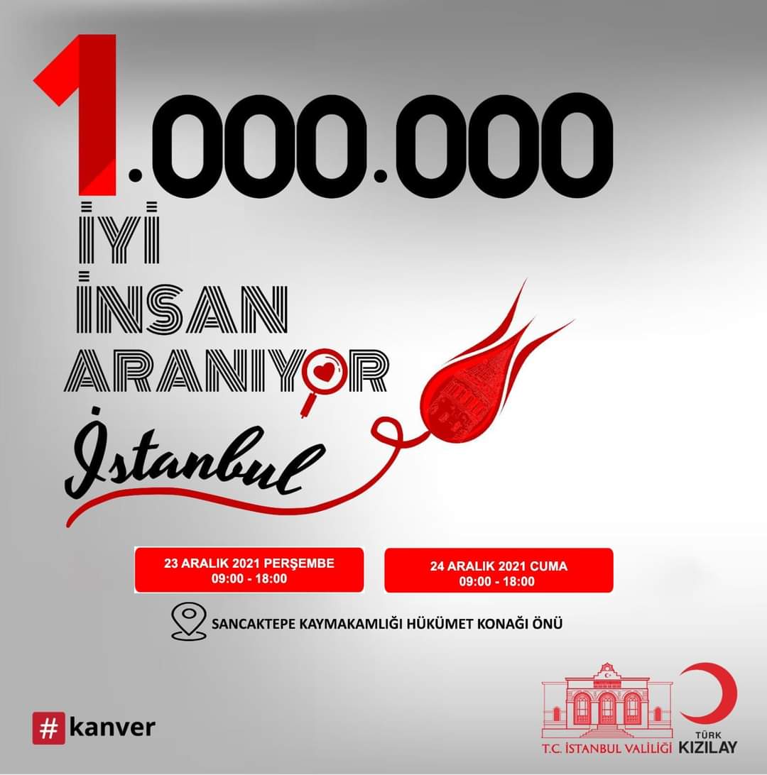 SANCAKTEPE KAYMAKAMLIĞI VE KIZILAY İŞBİRLİĞİ İLE BAŞLATILAN "1.000.000 İYİ İNSAN ARANIYOR " KAN BAĞIŞI KAMPANYASI DEVAM EDİYOR. BİZ DE BİRİLERİNE UNUT OLABİLMEK İÇİN GÖNÜLLÜ OLALIM. 
📌 24 ARALIK (yarın)
⏰ 9:00-18:00 arası
📍SANCAKTEPE KAYMAKAMLIĞI HÜKÜMET KONAĞI ÖNÜ