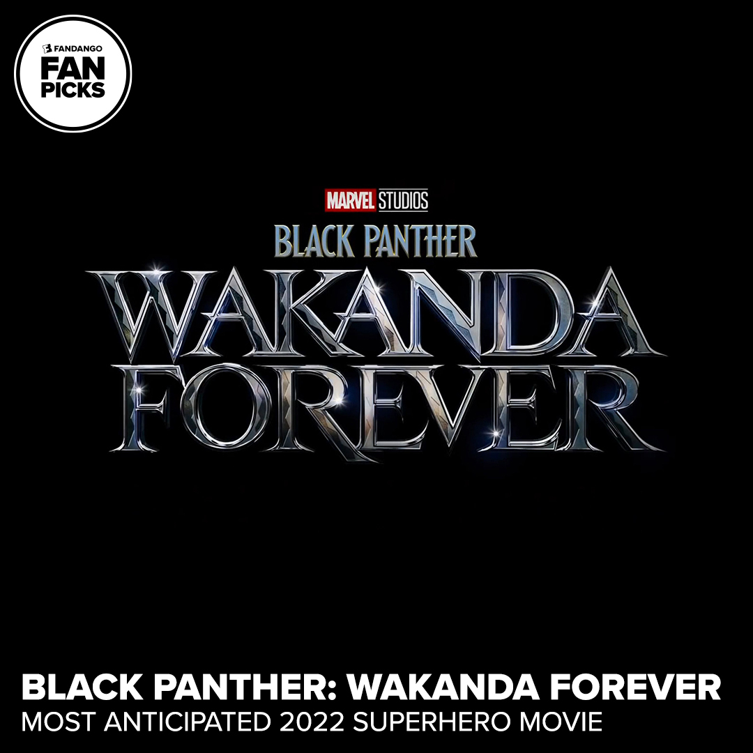 We took a poll....

2022's Most Anticipated Superhero Movies:
1. #BlackPanther: Wakanda Forever 
2. #SpiderMan: Across the Spider-Verse (Part One) 
3. #TheBatman 
4. #Thor: Love and Thunder 
5. #DoctorStrange in the Multiverse of Madness 

—> more: https://t.co/n5BHidzc6b https://t.co/ZVMdch85L1