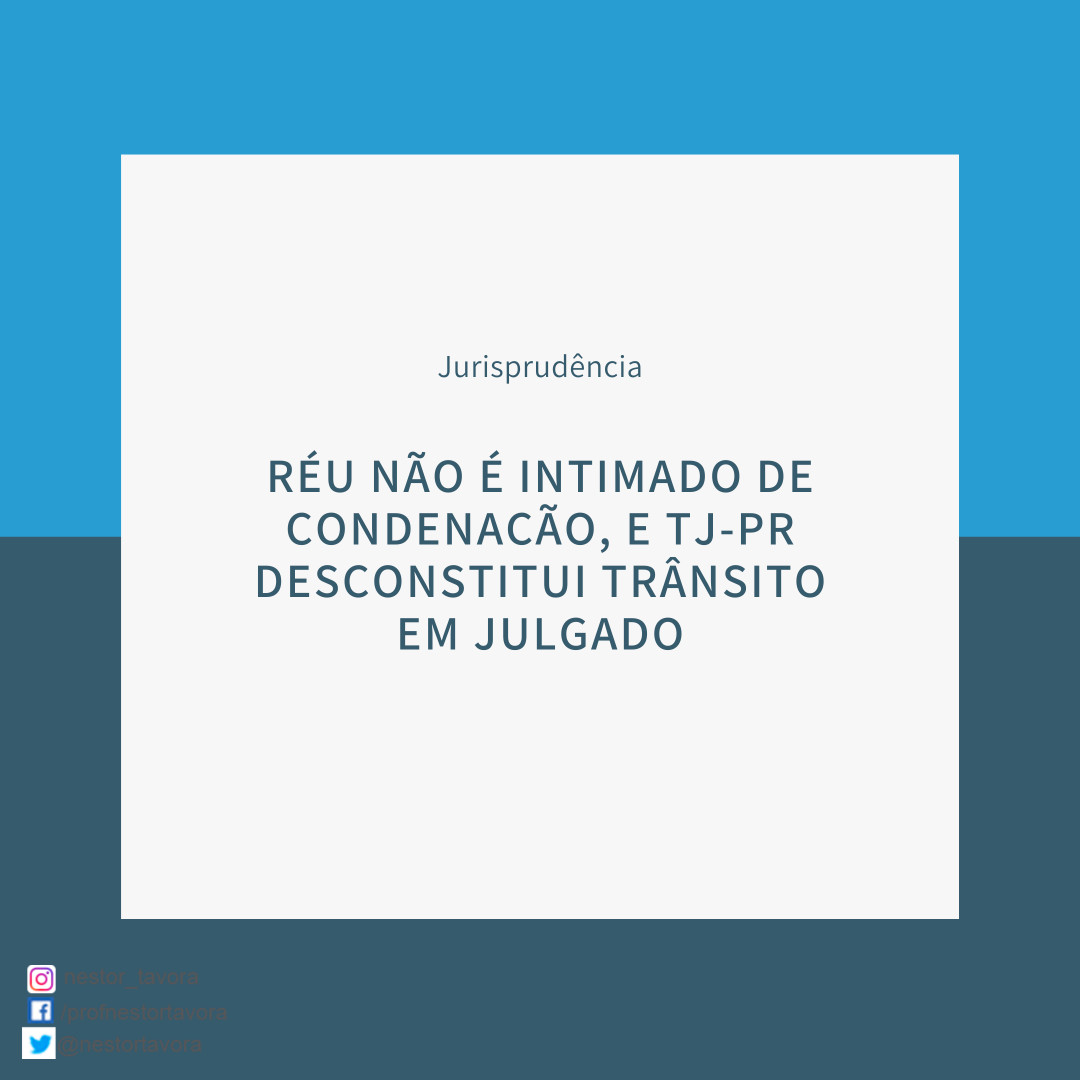 Como o réu de sentença condenatória não foi intimado pessoalmente, a 4ª Câm... instagram.com/p/CX1ZkBILJ2O