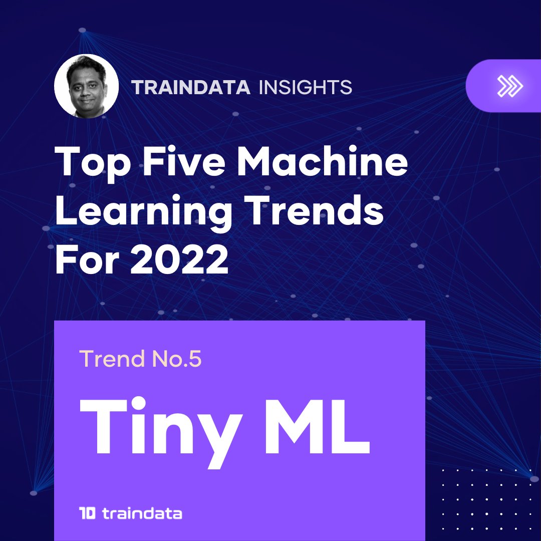 karthu's tweet photo. 2022 Machine Learning Trends: Trend no. 5 = Tiny ML.

What is Tiny ML and what are the four other trends?

Read our analysis: https://t.co/WnB4T7NIvI

#machinelearning #trends #datalabeling #traindata #2022 https://t.co/zl8ZVAuJw8
