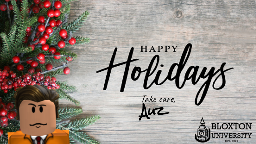 BloxtonU's tweet photo. Happy Holidays from us @BloxtonU! 🎄🎅 As a reminder, Bloxton University offices will be closed from December 24, 2021 - December 31, 2021 for the Winter Holidays! Operations will resume on Monday, January 3, 2022! #HappyHolidays #BloxtonU #BUatBU https://t.co/Y3kPR1MjZh