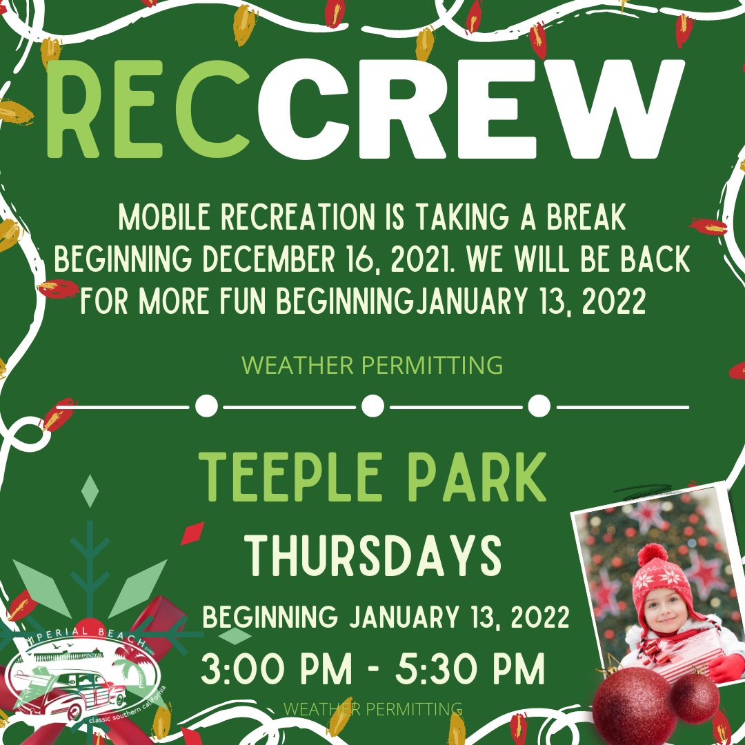 CityofIB's tweet photo. #imperialbeach #reccrew Mobile Recreation will be taking a break during the holiday SEAson. We will be back January 13, 2022 (weather permitting). We can't wait to see you again and wish you a wonderful holiday #SEAson https://t.co/TukkUKpL5Q