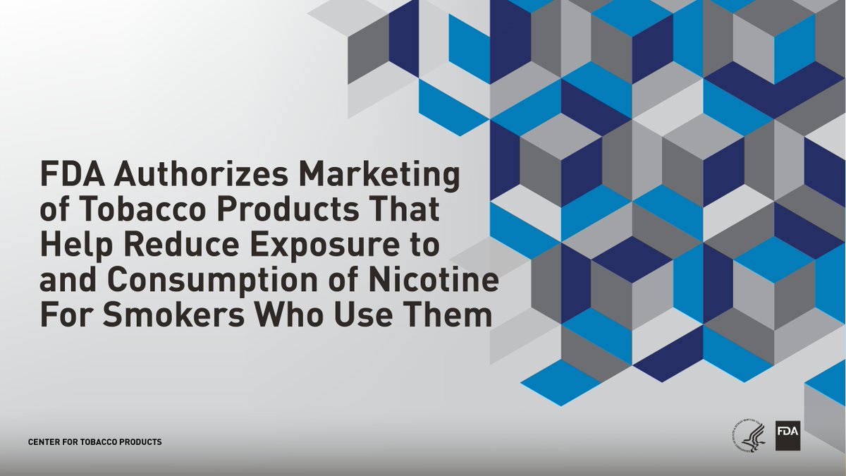 FDA Authorizes Marketing of Tobacco Products That Help Reduce Exposure to and Consumption of Nicotine for Smokers Who Use Them.