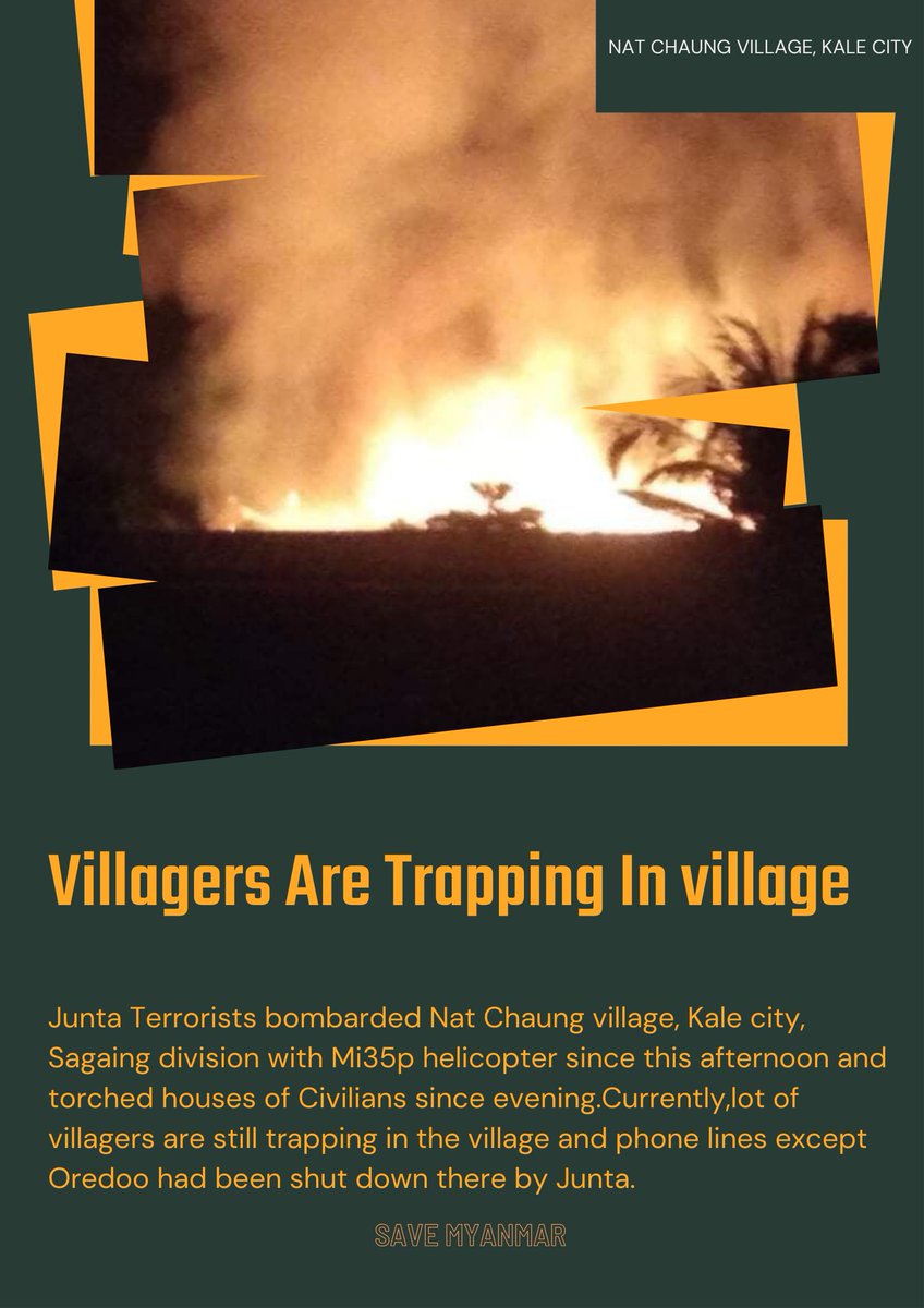 SaveMM99's tweet photo. Lots of villagers are still trapping in NatChaung village while Junta's troops are torching houses there. As Phone lines except Oredoo aren't available to use there currently, Security of trapped villagers is seriously concern!
#WarCrimesOfJunta 
#Dec23Coup  
@SAdamsR2P @UN_HRC https://t.co/ZF5mvfgFvo