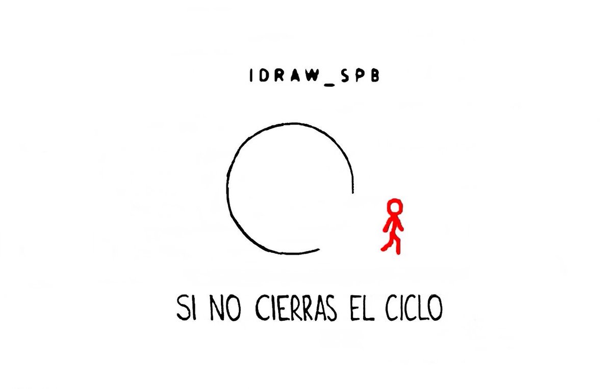 Idraw_spb's tweet photo. Si no cierras el ciclo… https://t.co/ivaCOfiB6T