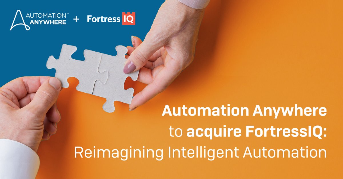 fortressiq's tweet photo. 🔈This just in: @AutomationAnywh to acquire FortressIQ to Reimagine Intelligent Automation. Read more in this press release. https://t.co/b4jPExIMdD https://t.co/nEABRUtDQL