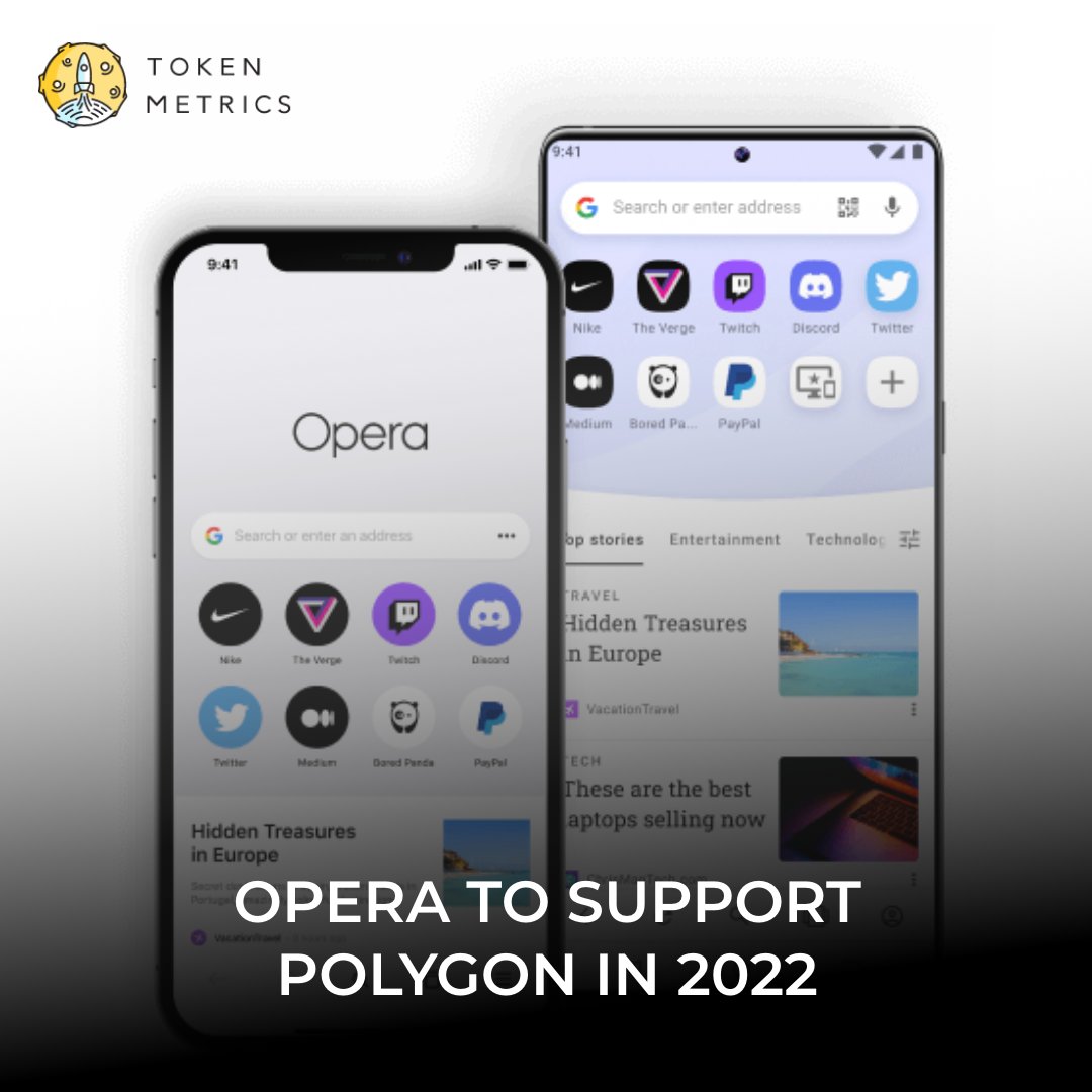 tokenmetricsinc's tweet photo. .@Opera, an internet browser with Web 3.0 application support and a built-in #crypto wallet, announced an upcoming integration with @0xPolygon (#MATIC) in the first quarter of 2022. $MATIC #Polygon https://t.co/CxYCOeylhu