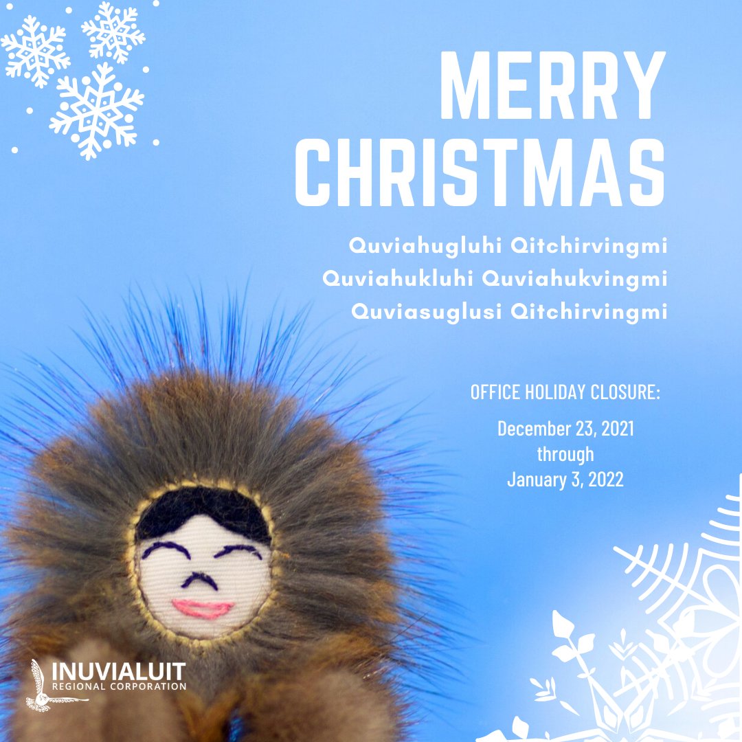 Wishing everyone a safe and happy holiday season and sending a big thank you to the whole IRC team who worked so hard for Inuvialuit this year.