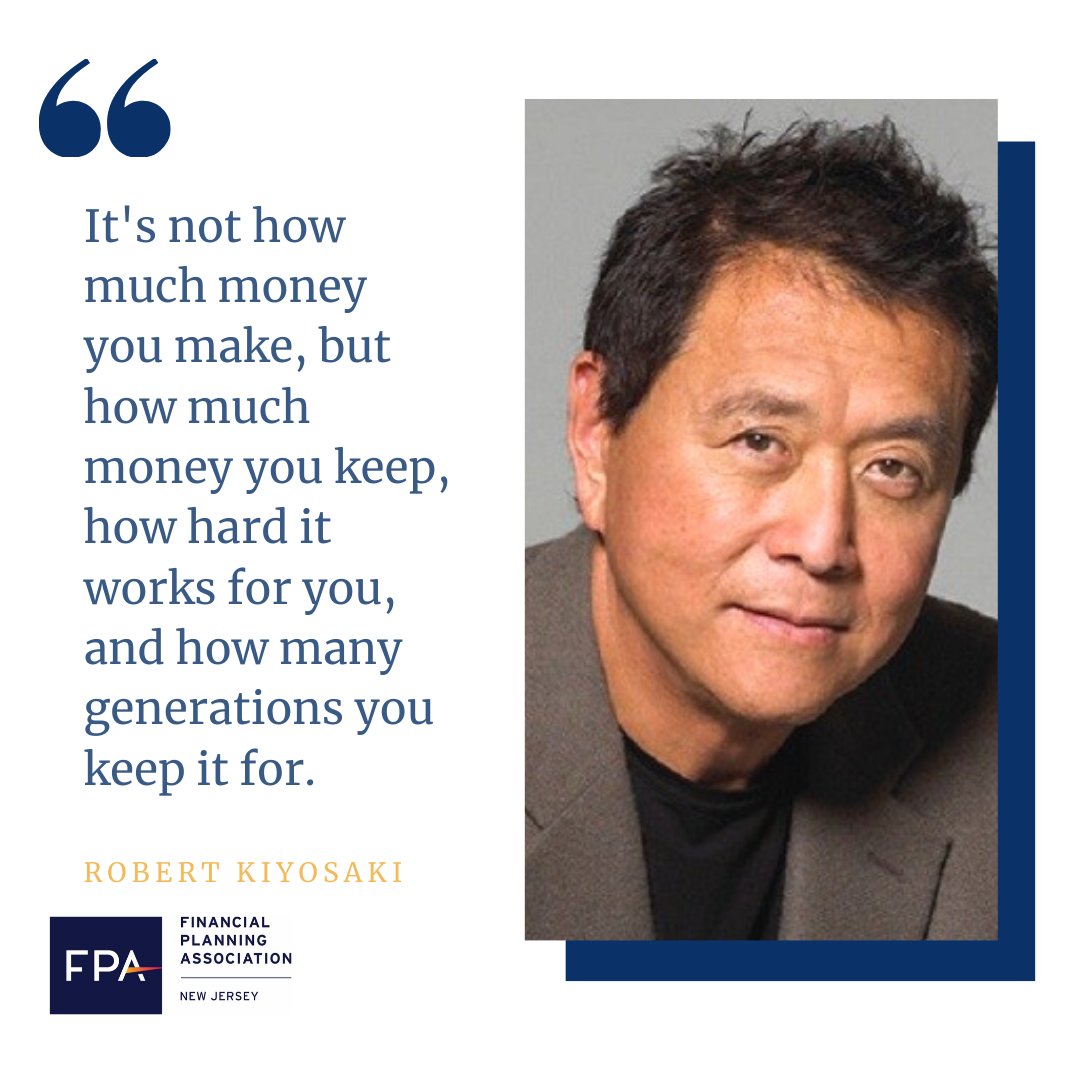 FPANJ1's tweet photo. "It's not how much money you make, but how much money you keep, how hard it works for you, and how many generations you keep it for." - Robert Kiyosaki https://t.co/fF69sWqpAm