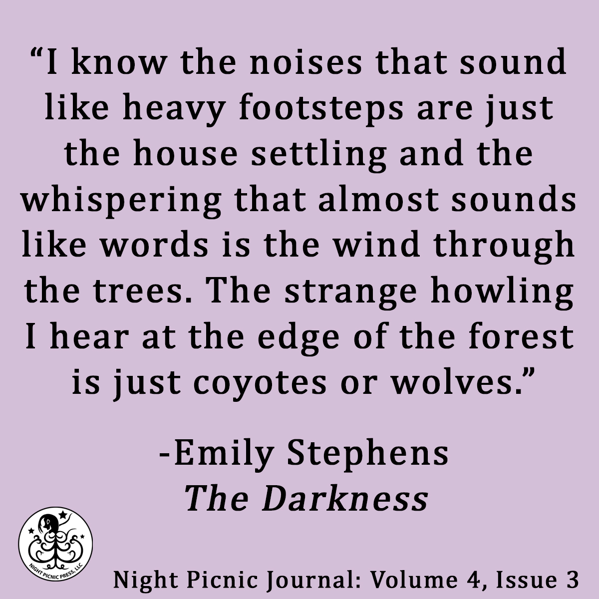 nightpicnic_llc's tweet photo. Today's quote is from "The Darkness" by Emily Stephens
For full story, check out Volume 4, Issue 3 of Night Picnic
https://t.co/vva5EzVvxE
#emilystephens #nightpicnic #literature #shortstory #quoteoftheday https://t.co/0X9uX16643