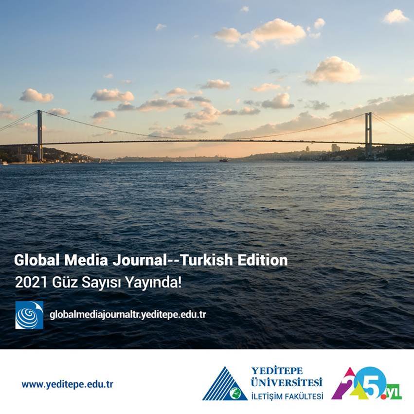 Global Media Journal--Turkish Edition 2021 Güz Sayısı Yayında! 
.
.
Fall 2021 Issue of Global Media Journal--Turkish Edition Released!

➡ globalmediajournaltr.yeditepe.edu.tr

<a href="/YeditepeUni/">YeditepeÜniversitesi</a> <a href="/yeditepecomm/">YEDİTEPE İLETİŞİM FAKÜLTESİ</a> <a href="/yeditepemcm/">YeditepeMCM</a> <a href="/yeditepeprpgrad/">Yeditepeprpgrad</a>