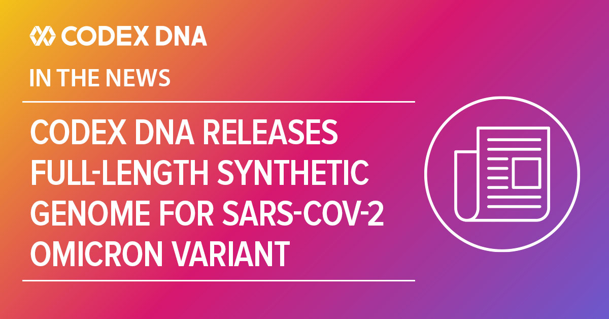 Telesis_bio's tweet photo. Codex DNA, Inc. today announced the release of a new full-length synthetic genome of the SARS-CoV-2 virus for the highly mutated and contagious Omicron variant (B.1.1.529 lineage).
https://t.co/IJNT2JBp4n
#OmicronVariant #SyntheticGenome https://t.co/TyCI4Tozw0