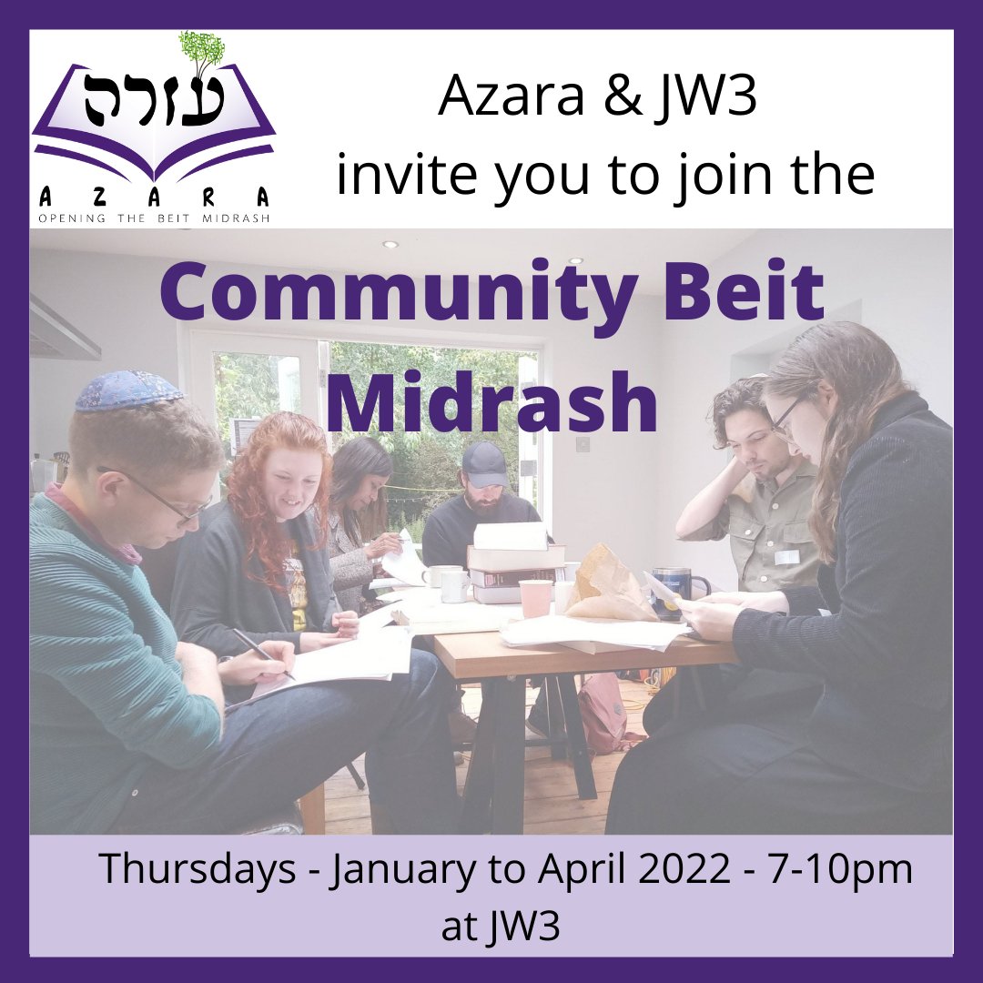 AzaraUK's tweet photo. Azara in conjunction with @JW3London, are delighted to announce our upcoming Community Beit Midrash on Thursday evenings between January & April 2022. For more information visit:
https://t.co/l1VN3OwFEw
#OpeningTheBeitMidrash #TorahTime https://t.co/9vu8HpvANl